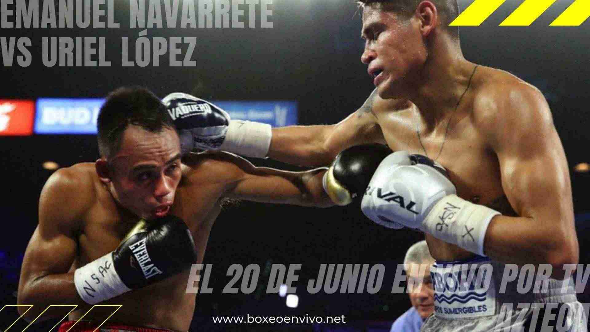 Emanuel Navarrete vs Uriel López