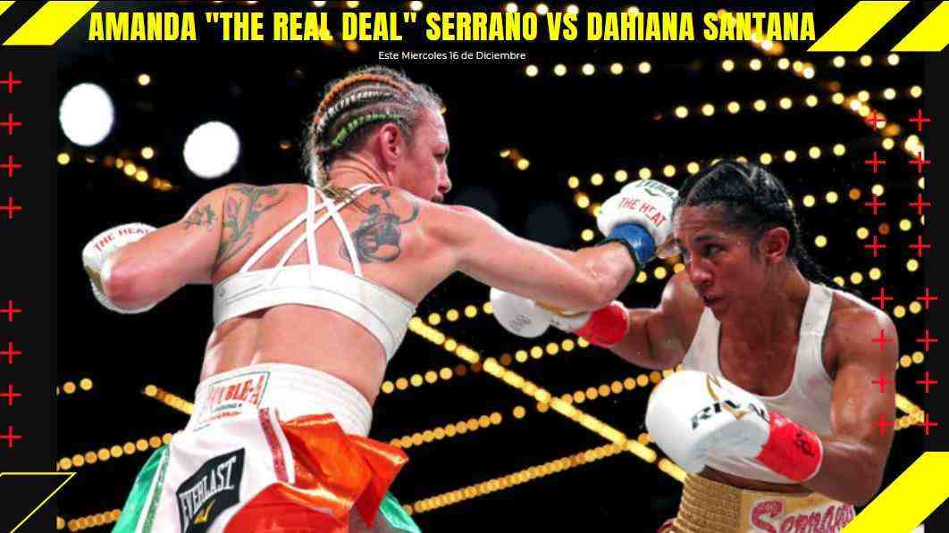 Amanda "The Real Deal" Serrano vs Dahiana Santana