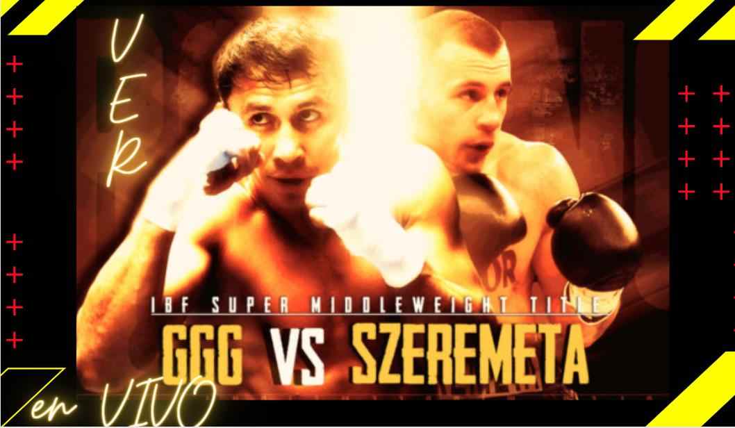 Como Ver en Vivo GGG Gennady Golovkin vs Kamil Szeremeta