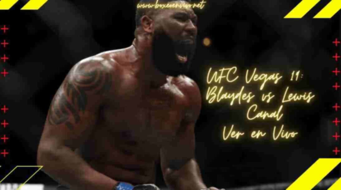 Cartelera de UFC Vegas 19: Curtis Blaydes vs Derrick Lewis, Canal, Ver en Vivo