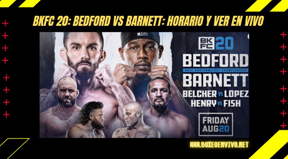 BKFC 20: Bedford vs Barnett: Horario y Ver en Vivo