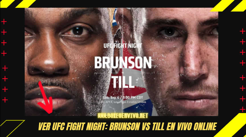 Ver UFC Fight Night en Vivo Online: Pelea Brunson vs Till