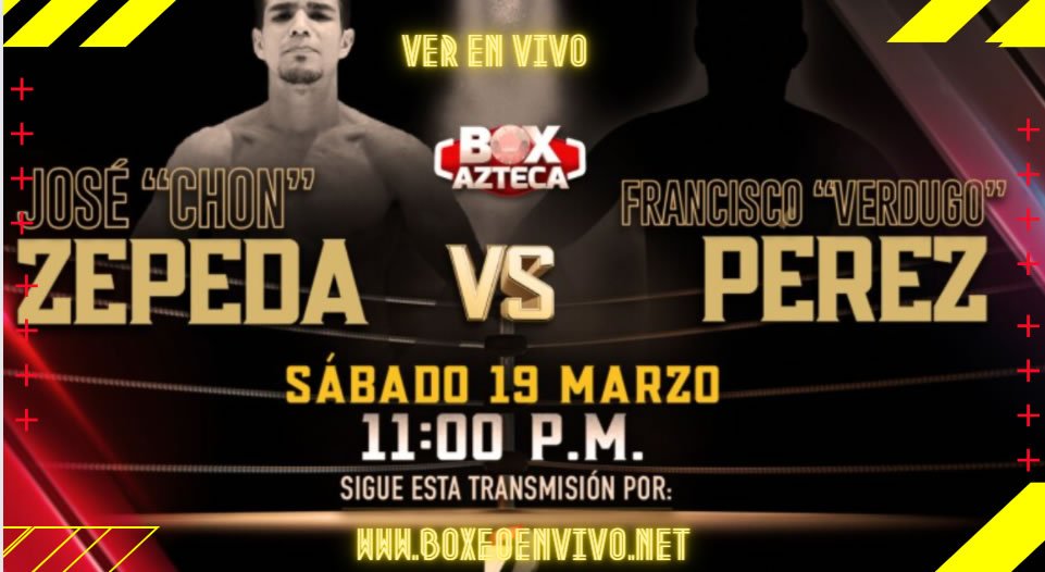 Ver José Chon Zepeda vs Francisco Verdugo Pérez en Vivo por BOX Azteca