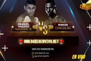 Ver Vaquero Navarrete vs Robson Conceicao en Vivo por TV Box Azteca