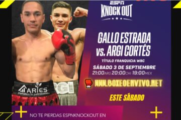 Ver Gallo Estrada vs Argi Cortés en Vivo Online por ESPN Knockout