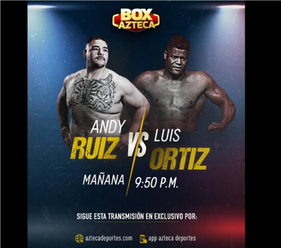 Andy Ruiz vs Luis Ortiz en Vivo Box TV Azteca