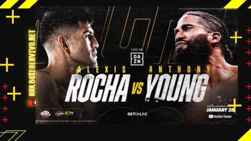 Alexis Rocha vs Anthony Young: Horario, Ver en VIVO