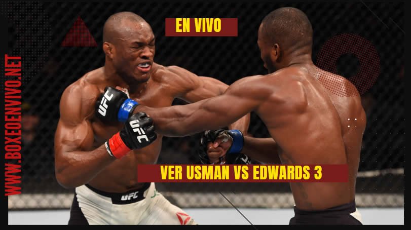 Ver Usman vs Edwards 3 en VIVO Online
