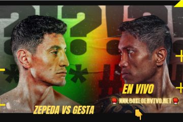 Zepeda vs Gesta en VIVO y en Directo por DAZN